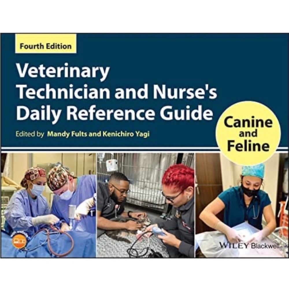 New Vet Tech and Nurse's Daily Ref Guide: 110 Canine and Feline 4th Ed Paperback